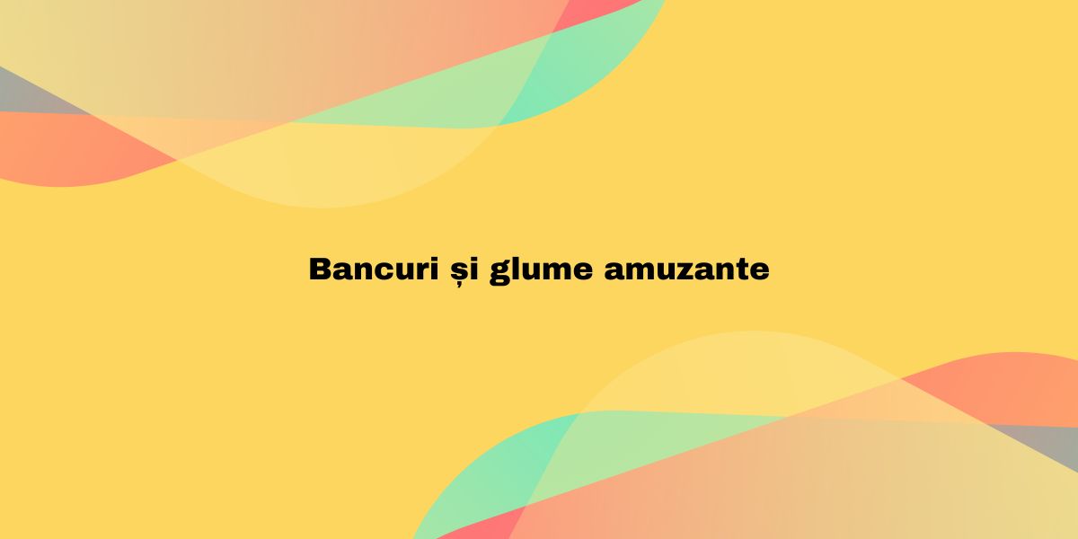 bancuri si glume amuzante